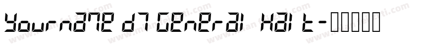 Yourname D7 General Halt字体转换